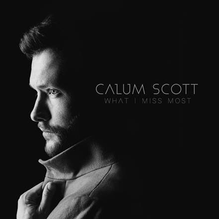 Calum has come out with yet another single, What I miss most (Press Release)