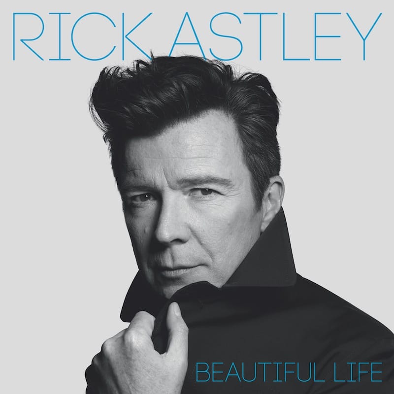 Album art for Rick Astley's upcoming eighth album 'Beautiful Life' (Image Credits: Rankin)