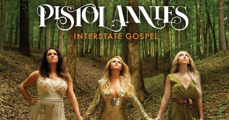 Pistol Annies debut at #1 on Billboard Top Country Chart with new album 'Interstate Gospel'