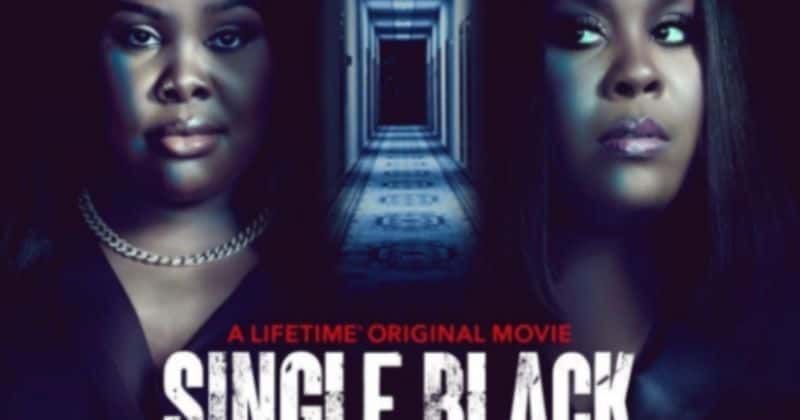 
                            
                            'Single Black Female': 5 cosas que debes saber sobre el thriller psicológico de Lifetime