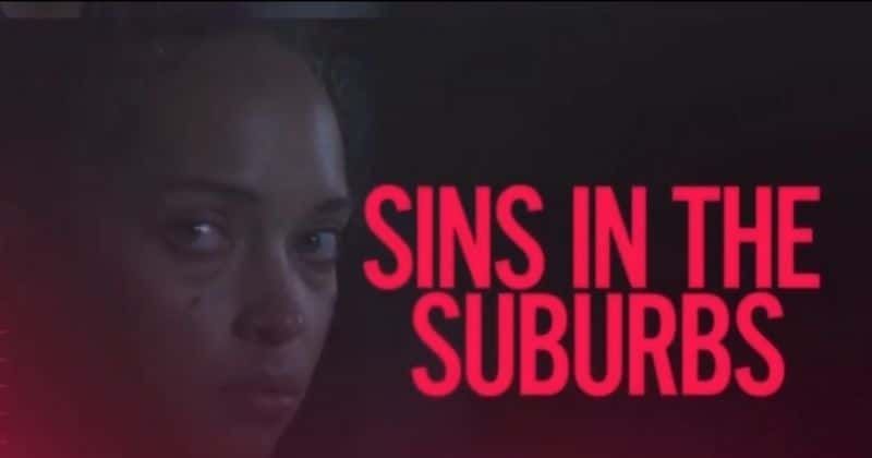 
                            
                            'Sins in the Suburbs': 5 cosas que debes saber sobre el thriller de Lifetime